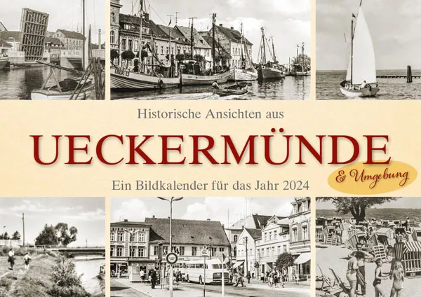 Historische Ansichten aus Ueckermünde Umgebung Kalender Manufaktur